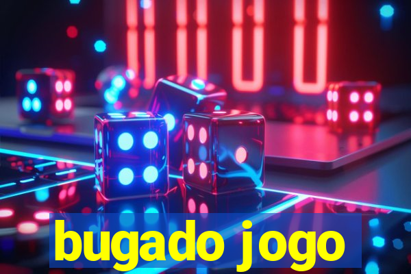 bugado jogo